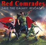 Red Comrades Save the Galaxy: Reloaded