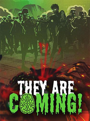They Are Coming!