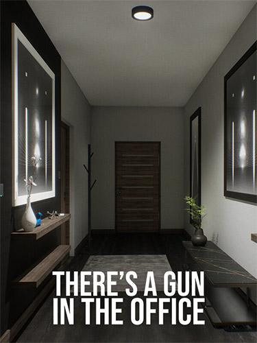 There’s a Gun in the Office – v2.3