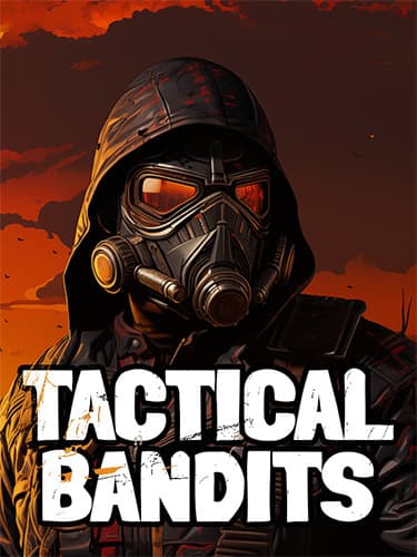 TACTICAL BANDITS – v1.00.16