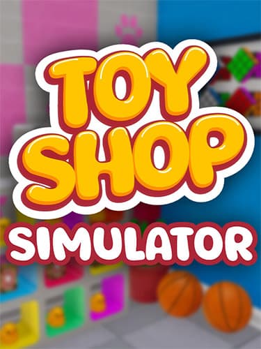 Toy Shop Simulator – v1.0.0b6 cover