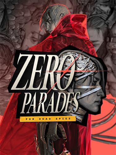 ZERO PARADES: For Dead Spies – Bundle, v1.0.36599 + Bonus Content cover