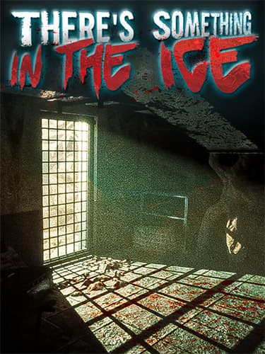 There’s Something In The Ice + Windows 7 Fix cover
