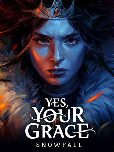 Yes, Your Grace
