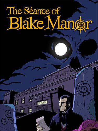 The Séance of Blake Manor – v1.0.619.815r