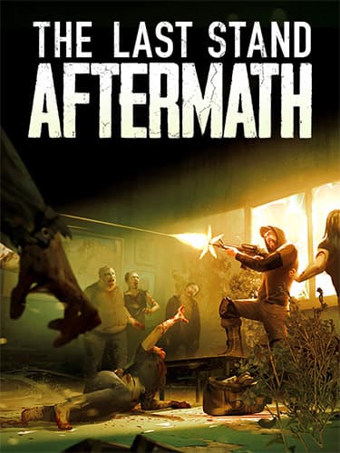 The Last Stand: Aftermath – v1.2.0.485 (Anniversary Update) cover