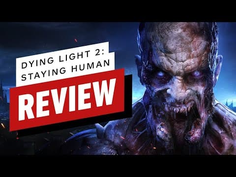 IGN video review: Dying Light 2 Stay Human artwork