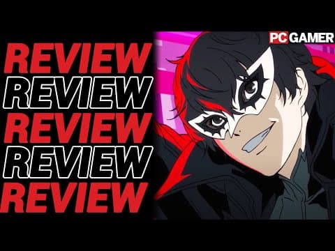 【YouTube评测】PC Gamer：Persona 5 Royal PC版体验判断 artwork